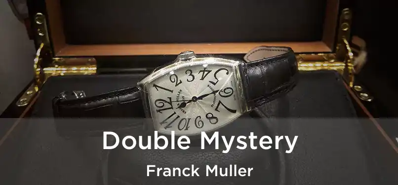 Double Mystery Franck Muller