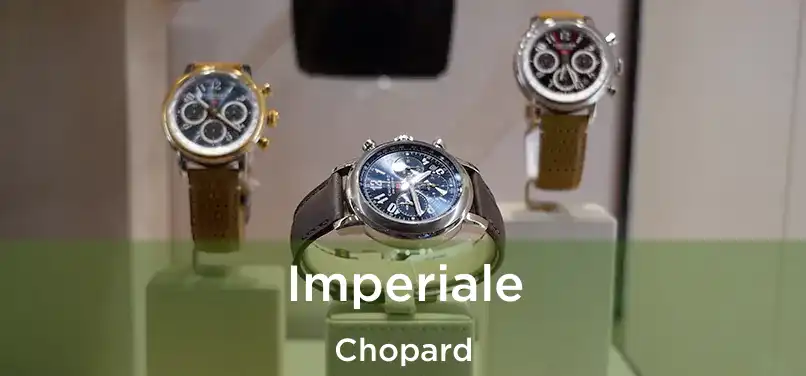  Imperiale Chopard