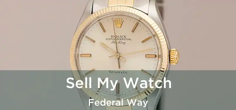  Sell My Watch Federal Way