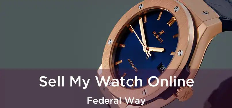 Sell My Watch Online Federal Way